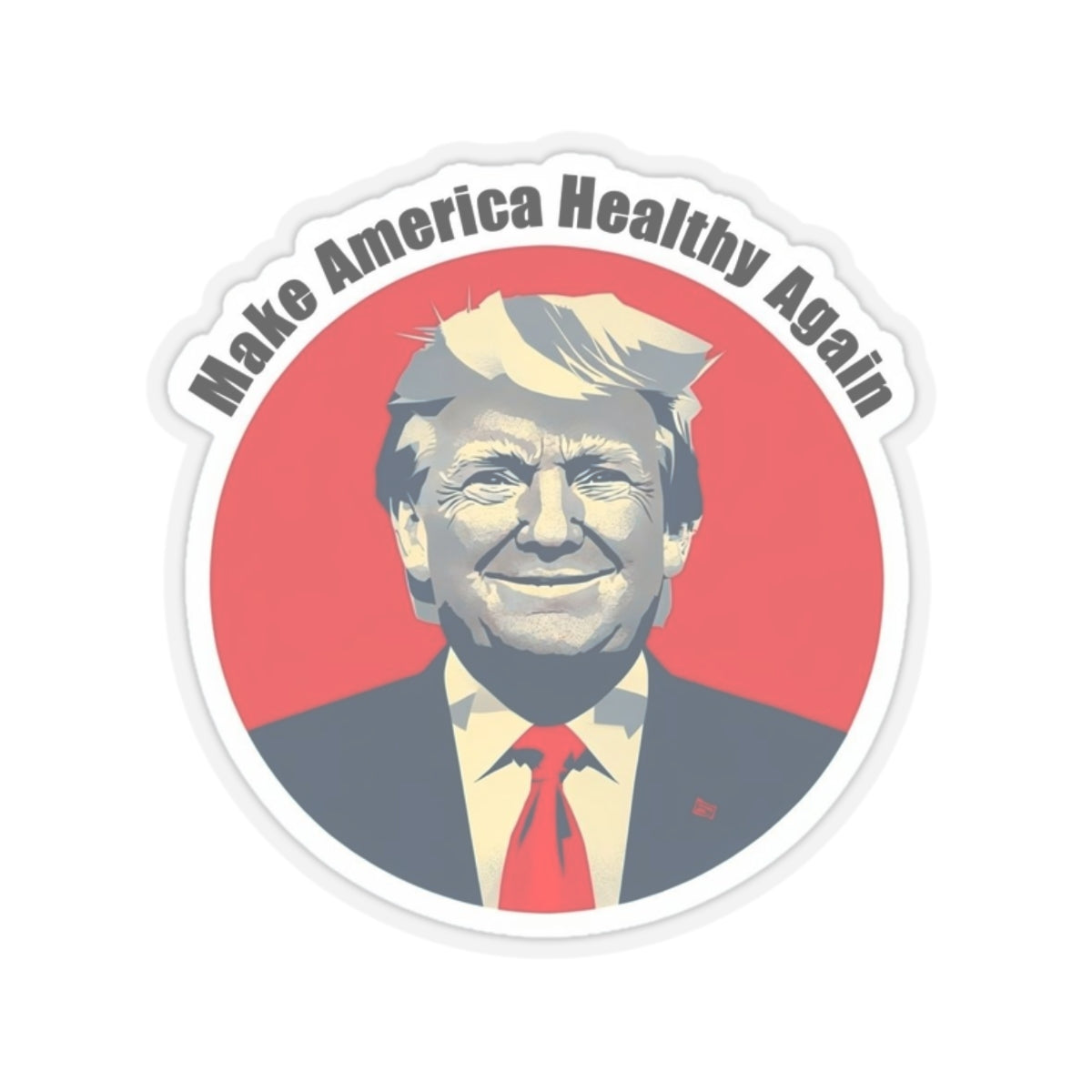 Trump Make America Healthy Again Sticker